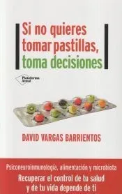 Si no quieres tomar pastillas, toma decisiones