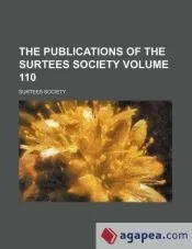 The Publications of the Surtees Society Volume 110