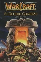 Warcraft. El último guardián