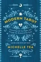 Modern Tarot: Connecting with Your Higher Self Through the Wisdom of the Cards