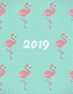2019 Weekly Planner: Turquoise Flamingo Dotty - Planner Calendar Schedule Organizer with Dot Grid Pages, Inspirational Quotes + To-Do Lists