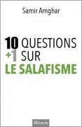 10+1 Questions Sur Le Salafisme