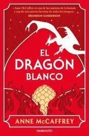 El dragón blanco (Dragonriders of Pern 3)