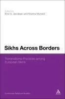 Sikhs Across Borders: Transnational Practices of European Sikhs