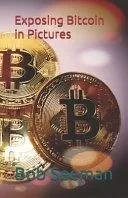 Exposing Bitcoin in Pictures