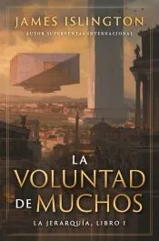 La voluntad de muchos. La Jerarquía, Libro I