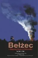 Belzec: Stepping Stone to Genocide