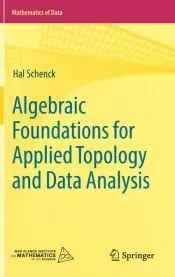 Algebraic Foundations for Applied Topology and Data Analysis