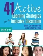 41 Active Learning Strategies for the Inclusive Classroom: Grades 6-12