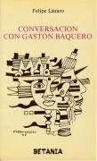 Conversaciones Con Gaston Baquero