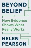 Beyond Belief: How Evidence Shows What Really Works