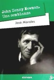 JOHN HENRY NEWMAN UNA SEMBLANZA