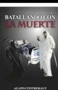 Batallando Con La Muerte