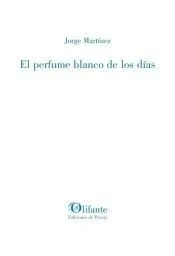 El perfume blanco de los días