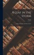 A Leaf in the Storm: A Dog of Flanders and Other Stories