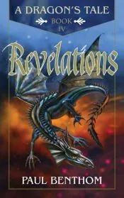 A Dragon’s Tale Book IV Revelations