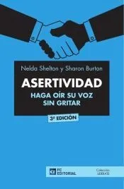 ASERTIVIDAD. HAGA OÍR SU VOZ SIN GRITAR