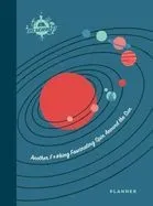 Iflscience: Another F*#king Fascinating Spin Around the Sun: A 12-Month Undated Planner
