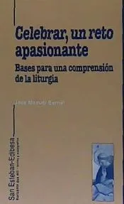 Celebrar, un reto apasionante