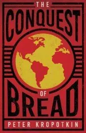 The Conquest of Bread