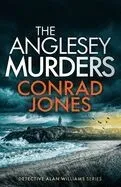 The Anglesey Murders: An absolutely chilling Welsh crime mystery full of twists