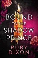 Bound to the Shadow Prince