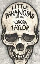 Little Paranoias: Stories