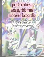pienk kaktusse woestynblomme moderne fotografie SOUTH AFRICA Divine Photography Prints in a Book Newport Beach Rose Cacti: Super Digital Modern Art Im