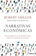 Narrativas Economicas: Como Las Fake News Y Las Historisa Virales Afec