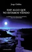 HAY ALGO QUE NO ESTAMOS VIENDO