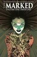 The Marked Volume 1: Fresh Ink