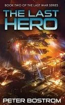The Last Hero: Book 2 of the Last War Series