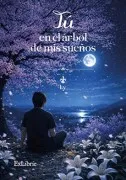 (I.b.d.) Tú En El Árbol De Mis Sueños