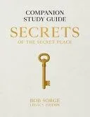 Secrets of the Secret Place: Companion Study Guide (Legacy Edition)