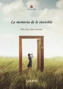 La Memoria De Lo Invisible