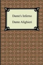 Dante’s Inferno (the Divine Comedy, Volume 1, Hell)