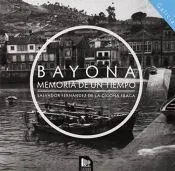 Bayona, memoria de un tiempo