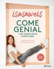 Come genial y no hagas dieta nunca más: Las recetas con las que perdí 20 kg para siempre