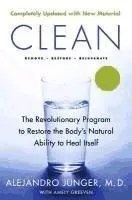 Clean -- Expanded Edition: The Revolutionary Program to Restore the Body's Natural Ability to Heal Itself