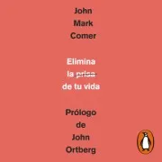 Elimina La Prisa De Tu Vida