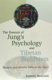 The Essence of Jung's Psychology and Tibetan Buddhism