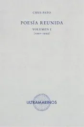 Poesía reunida Volumen I: 1991-1995