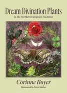 Dream Divination Plants: In Northwestern European Traditions