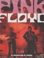 Pink Floyd: Un caleidoscopio de enigmas