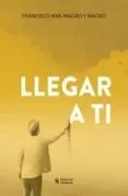 Llegar a ti