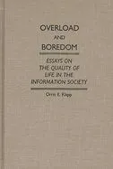 Overload and Boredom