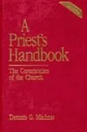 A Priest's Handbook: The Ceremonies of the Church, Third Edition