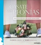 Casate Con Peonias: Todas Las Claves Para Organizar Vuestra Boda