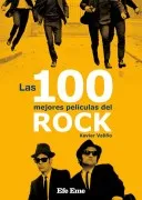 Las 100 Mejores Películas Del Rock