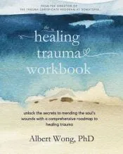 The Healing Trauma Workbook